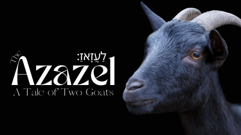 The Azazel (A Tale of Two Goats)